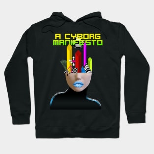 A Cyborg Manifesto. Hoodie